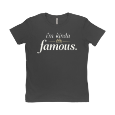 I'm kinda famous T-Shirt