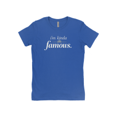 I'm kinda famous T-Shirt