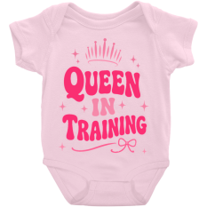 Queen In Training Onesies.