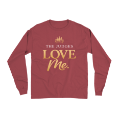  The Judges Love Me Long Sleeve Shirts