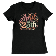  April 25th T-Shirts