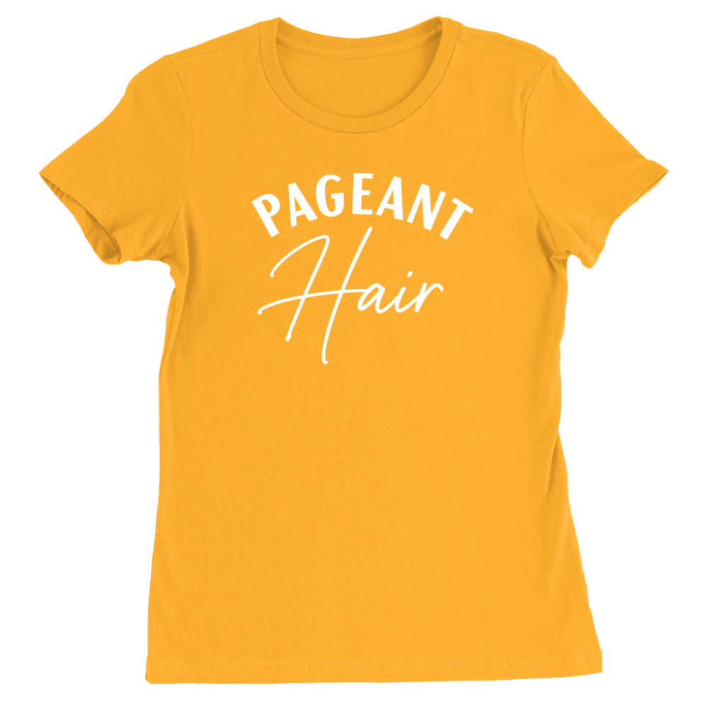 Pageant Hair T-Shirts