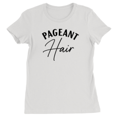 Pageant Hair T-Shirts