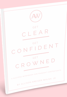 Get Clear | Get Confident | Get Crowned - A Success Workbook for Pageant Contestants (Digital Download)
