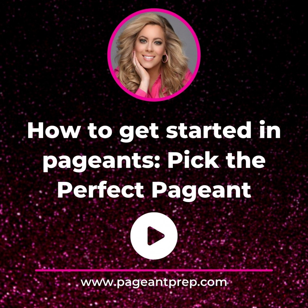 FREE VIDEO: How to Get Started in Pageants
