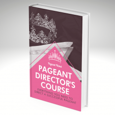  Pageant Director's Course: Everything You Need to Direct a Successful Pageant
