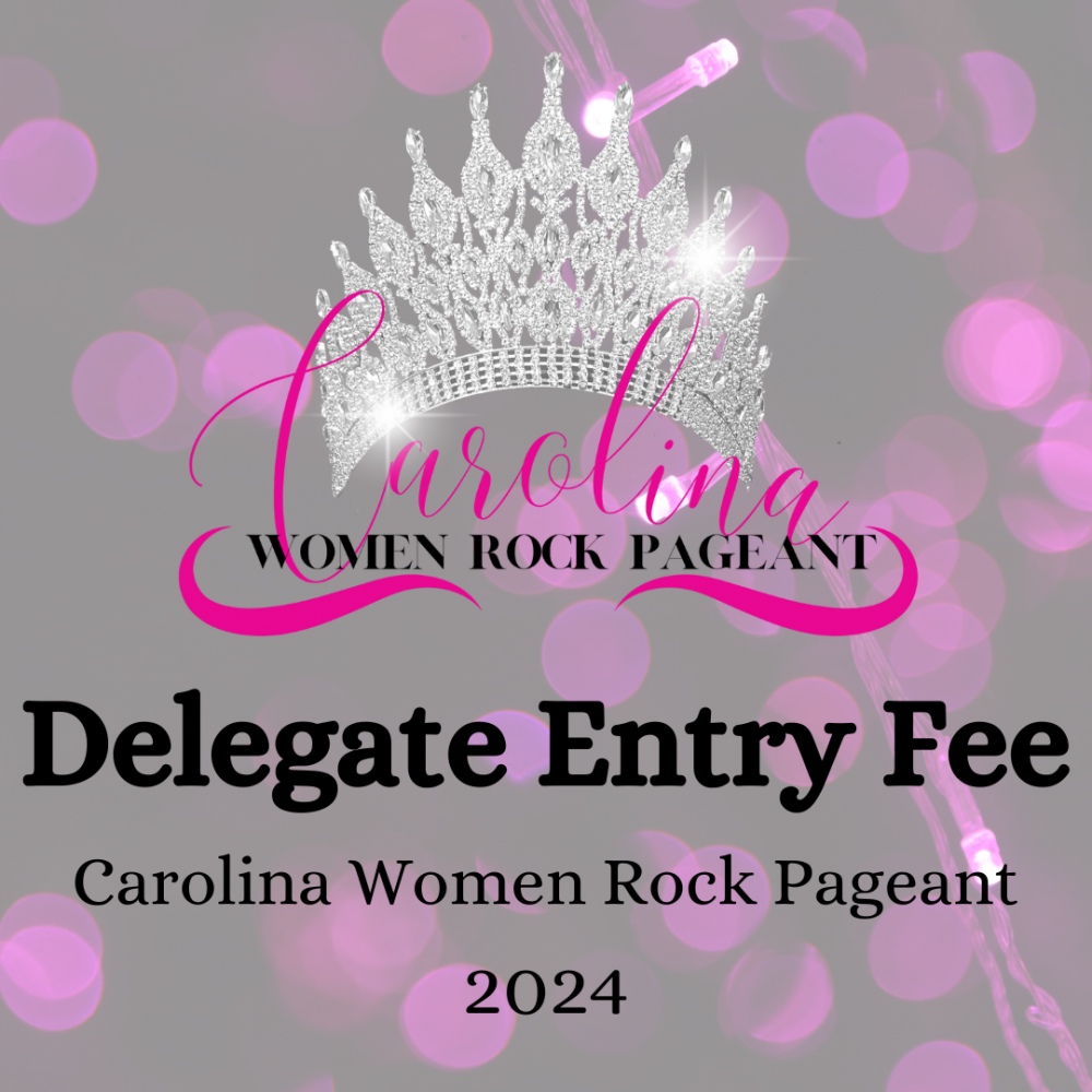 Carolina Women Rock Pageant 2024 - Entry Fee