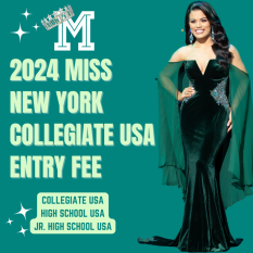  Miss New York Collegiate USA, High School USA & Jr. High School USA Pageant 2024 Entry Fees