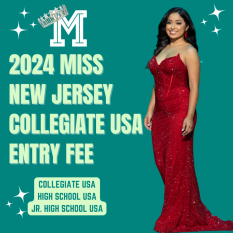  Miss New Jersey Collegiate USA, High School USA & Jr. High School USA Pageant 2024 Entry Fees