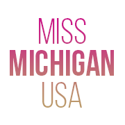 Miss Michigan USA & Miss Michigan Teen USA