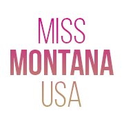 Miss Montana USA & Miss Montana Teen USA