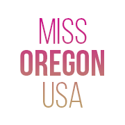 Miss Oregon USA & Miss Oregon Teen USA